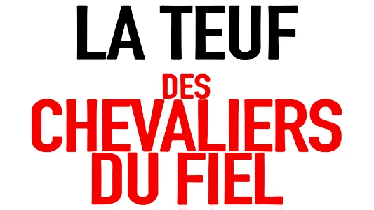 La Teuf Des Chevaliers Du Fiel 2019