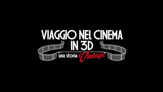 Viaggio nel cinema in 3D: Una storia vintage