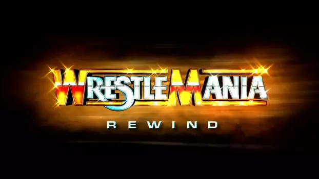 WWE Wrestlemania Rewind