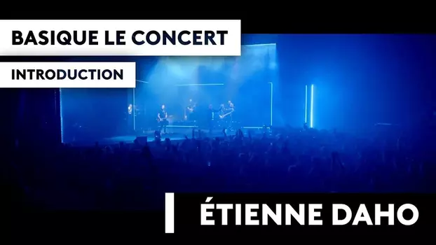 Etienne Daho - Basique, le concert 2018