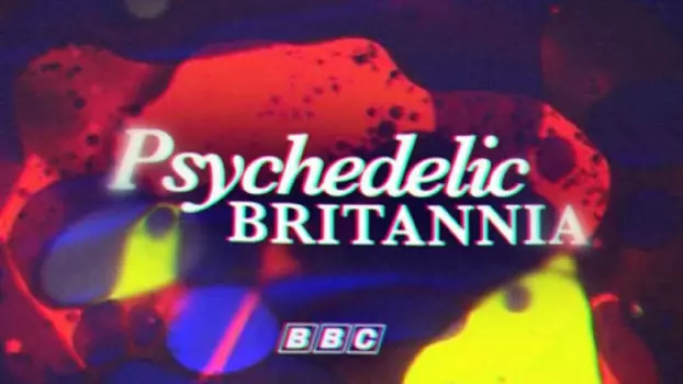 Psychedelic Britannia