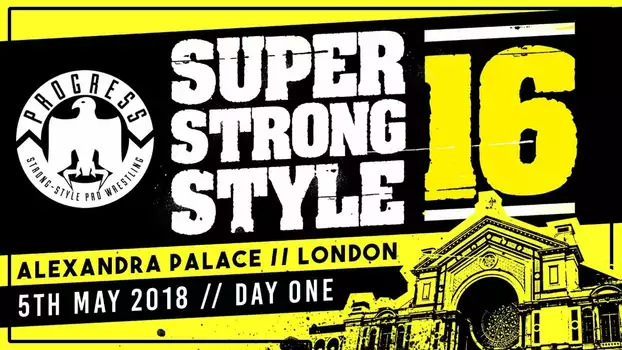 PROGRESS Chapter 68: Super Strong Style 16 - Day 1