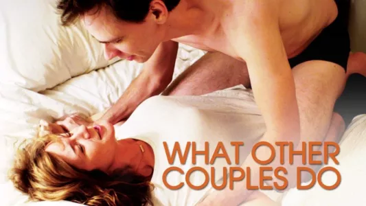 Watch What Other Couples Do Trailer