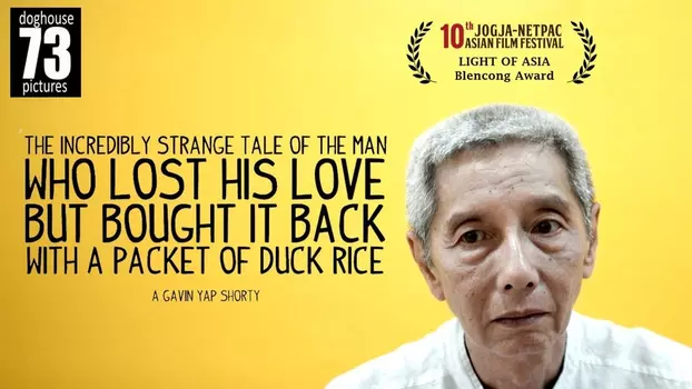 Watch The Incredibly Strange Tale of The Man Who Lost His Love But Bought It Back With A Packet of Duck Rice Trailer