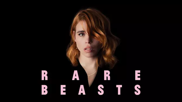 Watch Rare Beasts Trailer