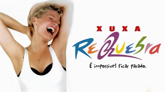 Watch Xuxa Requebra Trailer
