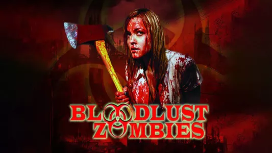 Watch Bloodlust Zombies Trailer