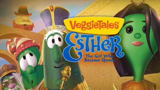 Watch VeggieTales: Esther, The Girl Who Became Queen Trailer