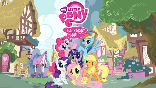 My Little Pony: Friendship Is Magic