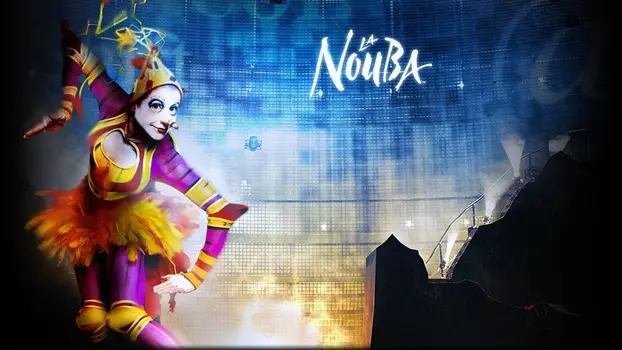 Watch Cirque du Soleil: La Nouba Trailer