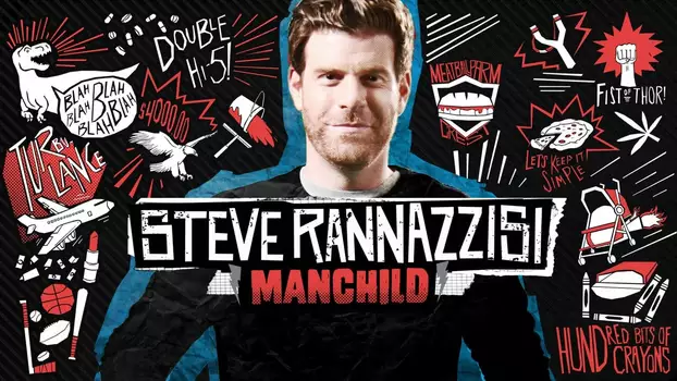 Watch Steve Rannazzisi: Manchild Trailer