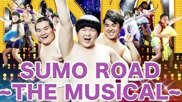 Sumo Road - The Musical