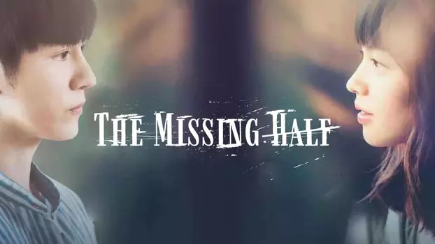 The Missing Half