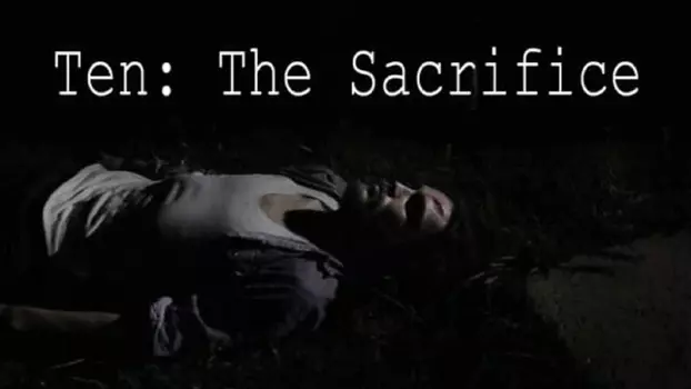 Watch Ten: The Sacrifice Trailer