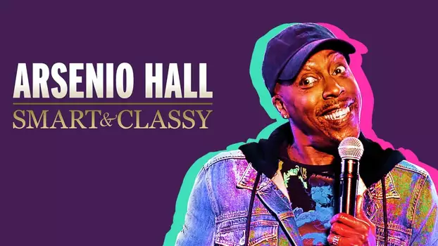 Watch Arsenio Hall: Smart and Classy Trailer