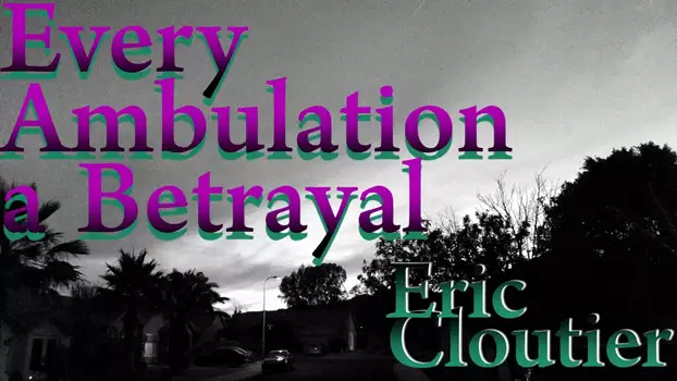 Watch Every Ambulation a Betrayal Trailer