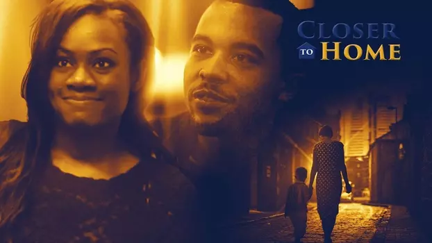 Watch Closer to Home Trailer