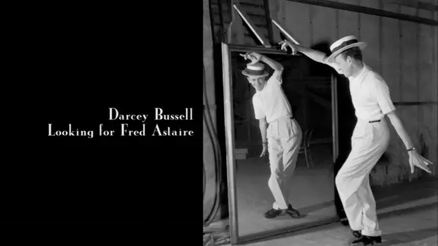 Darcey Bussell: Looking for Fred Astaire