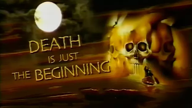 Death ...is just the beginning IV