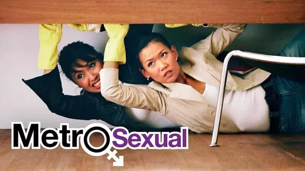 Watch Metrosexual Trailer
