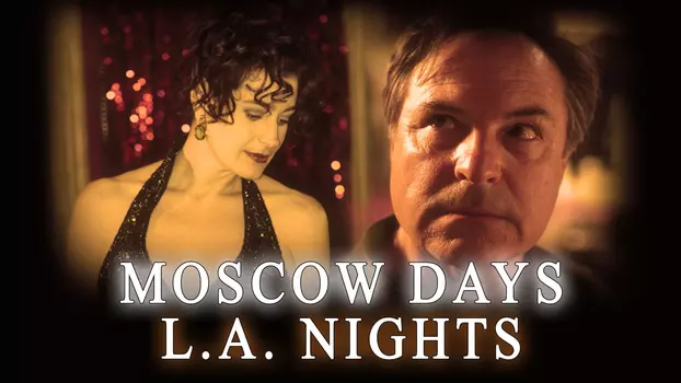 Moscow Days, L.A. Nights