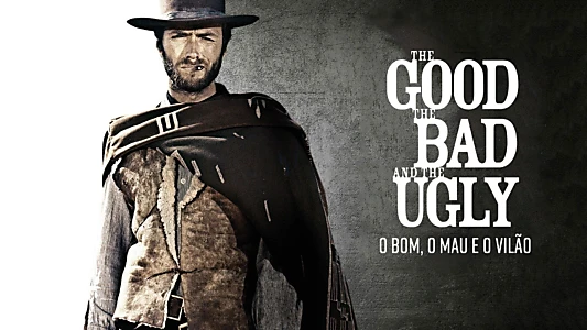 Watch The Good, the Bad and the Ugly Trailer