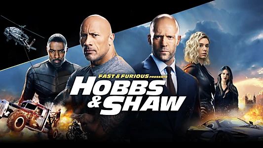 Fast & Furious Presents: Hobbs & Shaw