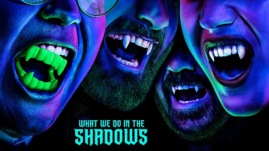 What We Do in the Shadows