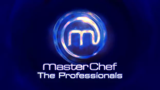 Watch MasterChef: The Professionals Trailer