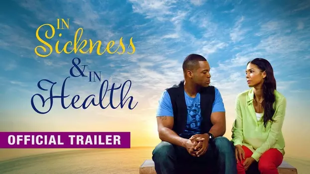 Watch In Sickness and in Health Trailer