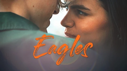 Watch Eagles Trailer