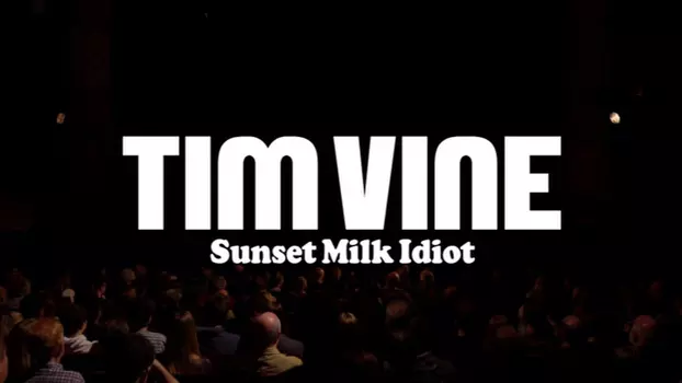 Watch Tim Vine: Sunset Milk Idiot Trailer