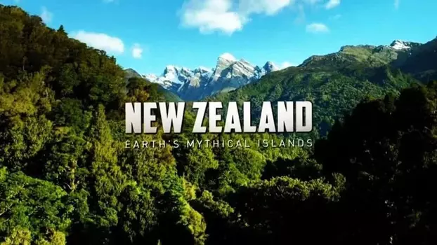 Watch New Zealand: Earth's Mythical Islands Trailer