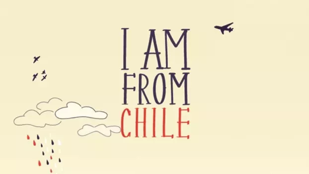 I Am From Chile