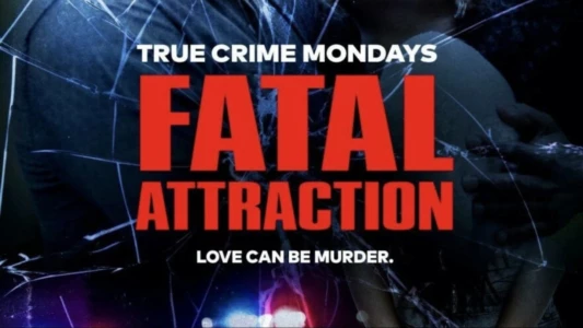 Watch Fatal Attraction Trailer