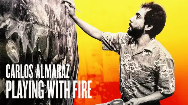 Carlos Almaraz: Playing with Fire