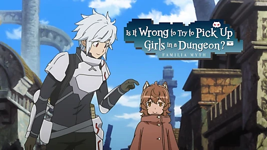 Is It Wrong to Try to Pick Up Girls in a Dungeon?