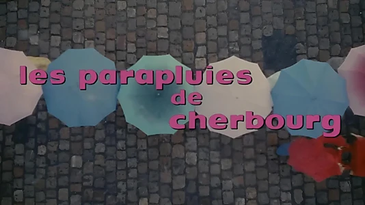 The Umbrellas of Cherbourg