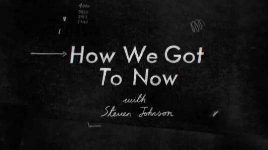 Watch How We Got to Now Trailer