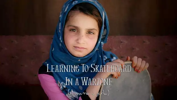 Watch Learning to Skateboard in a Warzone (If You're a Girl) Trailer
