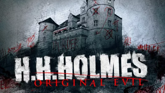 Watch H. H. Holmes: Original Evil Trailer