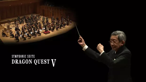 Watch Symphonic Suite Dragon Quest V: Tenku no Hanayome Trailer