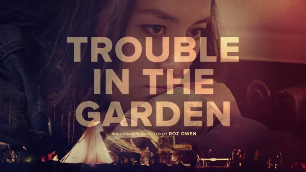 Watch Trouble In The Garden Trailer