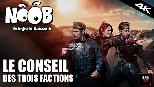 Noob saison 6 : Le Conseil des Trois Factions