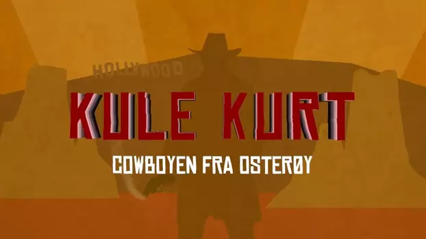 Watch Kule Kurt - Cowboyen fra Østerøy Trailer