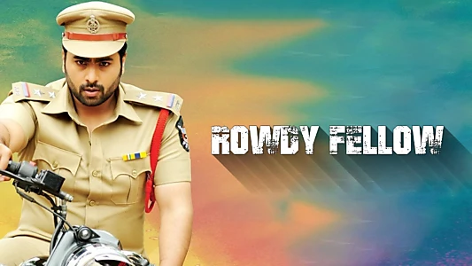 Watch Rowdy Fellow Trailer