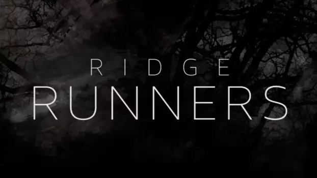 Watch Ridge Runners Trailer