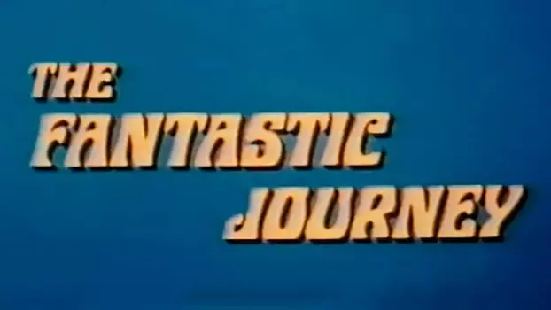 Watch The Fantastic Journey Trailer