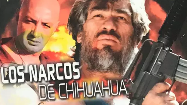 Los narcos de Chihuahua