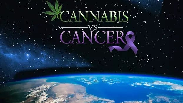 Watch Cannabis vs. Cancer Trailer